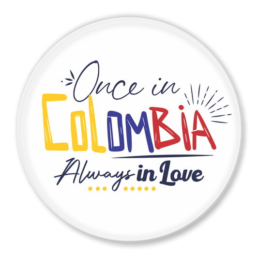 Round magnet souvenir with colorful text Once in Colombia Always in Love – Colombian gift